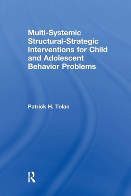 Multi-Systemic Structural-Strategic Interventions for Child and Adolescent Behavior Problems