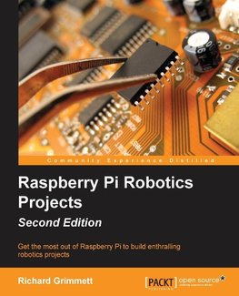 Raspberry Pi Robotics Projects - Second Edition