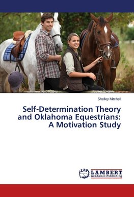 Self-Determination Theory and Oklahoma Equestrians: A Motivation Study
