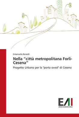 Nella "città metropolitana Forlì-Cesena"