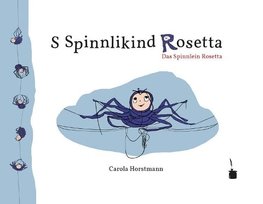 S Spinnlikind Rosetta / Das Spinnlein Rosetta.