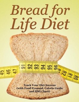 Bread for Life Diet