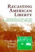 Recasting American Liberty