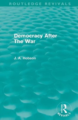 Democracy After The War (Routledge Revivals)