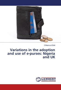 Variations in the adoption and use of e-purses: Nigeria and UK