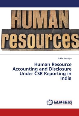 Human Resource Accounting and Disclosure Under CSR Reporting in India