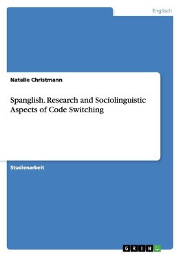 Spanglish. Research and Sociolinguistic Aspects of Code Switching