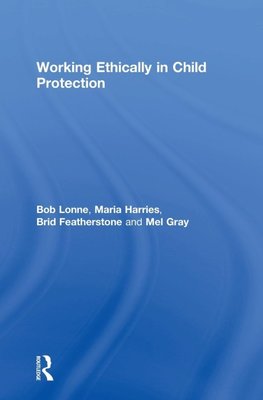 Working Ethically in Child Protection