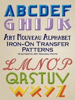 Art Nouveau Alphabet Iron-On Transfer Patterns: 13 Authentic Art Nouveau Fonts