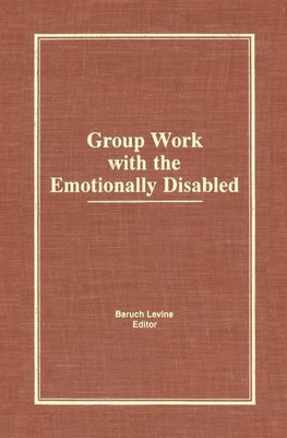 Group Work With the Emotionally Disabled