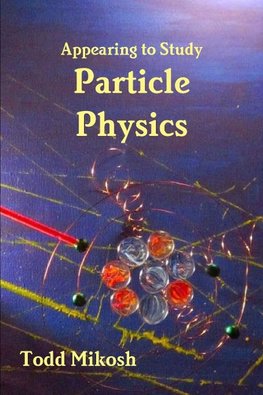 Appearing to Study Particle Physics