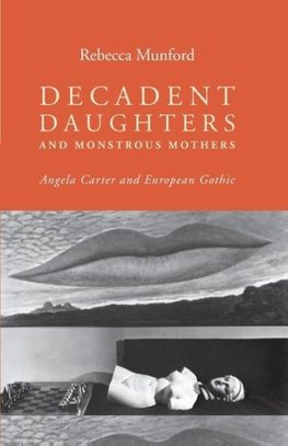Decadent daughters and monstrous mothers