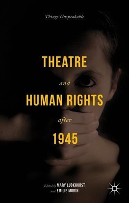 Theatre and Human Rights after 1945