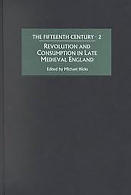 Revolution and Consumption in Late Medieval England