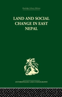 Land and Social Change in East Nepal