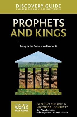 The Prophets and Kings Discovery Guide