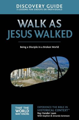 The Walk as Jesus Walked Discovery Guide