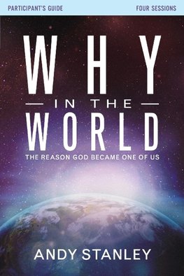 The Why in the World Bible Study Participant's Guide