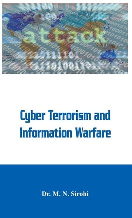 Cyber Terrorism and Information Warfare