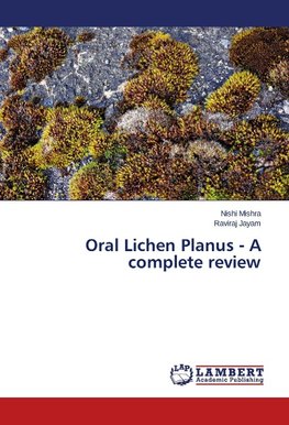 Oral Lichen Planus - A complete review