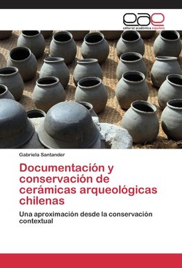Documentación y conservación de cerámicas arqueológicas chilenas