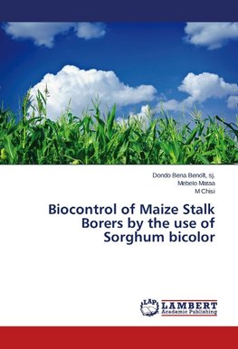 Biocontrol of Maize Stalk Borers by the use of Sorghum bicolor