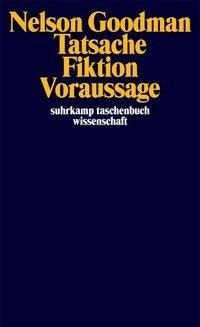 Tatsache, Fiktion, Voraussage