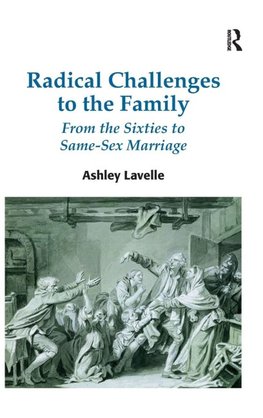 Radical Challenges to the Family
