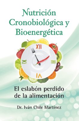 Nutrición cronobiológica y bioenergética (Edición blanco y negro)