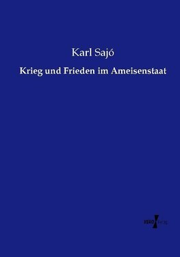 Krieg und Frieden im Ameisenstaat
