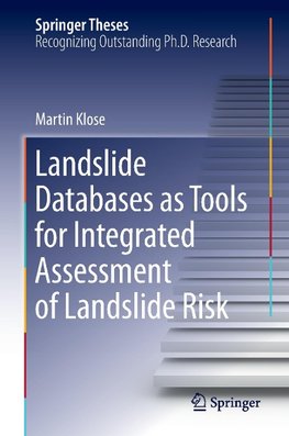 Landslide Databases as Tools for Integrated Assessment of Landslide Risk