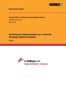 Performance Measurement as a Tool for Strategy Implementation