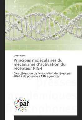 Principes moléculaires du mécanisme d'activation du récepteur RIG-I