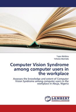 Computer Vision Syndrome among computer users in the workplace