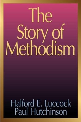 The Story of Methodism