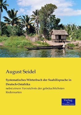 Systematisches Wörterbuch der Suahilisprache in Deutsch-Ostafrika