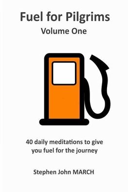 Fuel for Pilgrims (Volume One)