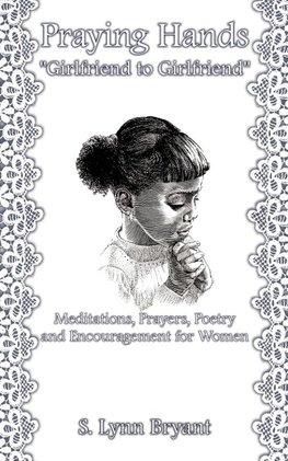 Praying Hands "Girlfriend to Girlfriend"