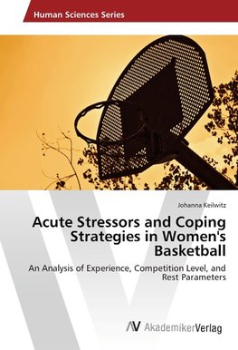 Acute Stressors and Coping Strategies in Women's Basketball