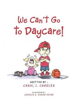 We Can't Go to Daycare!