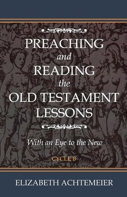 Preaching and Reading the Old Testament Lessons