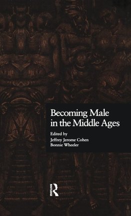 Becoming Male in the Middle Ages