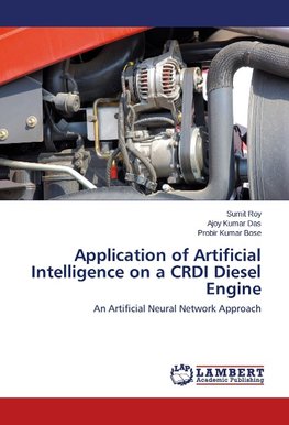 Application of Artificial Intelligence on a CRDI Diesel Engine