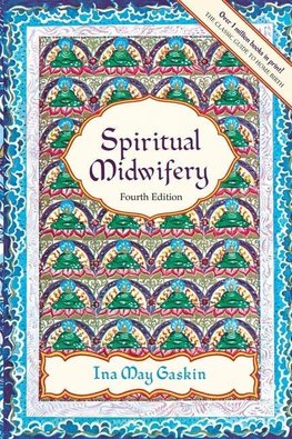 Spiritual Midwifery - 4Th Ed.