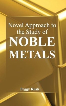 Novel Approach to the Study of Noble Metals