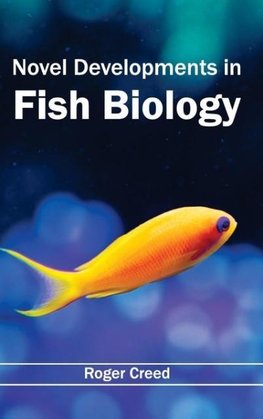 Novel Developments in Fish Biology