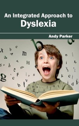 An Integrated Approach to Dyslexia