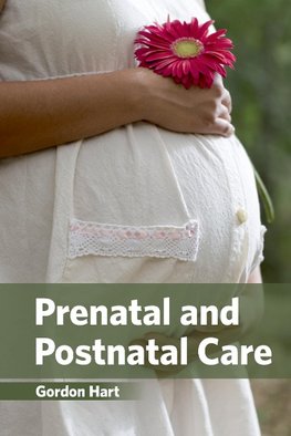 Prenatal and Postnatal Care