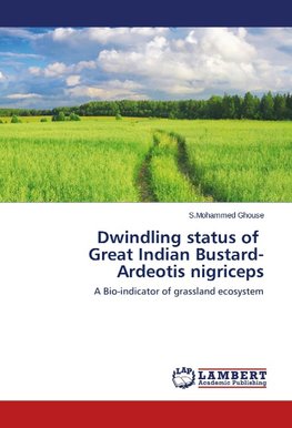 Dwindling status of Great Indian Bustard- Ardeotis nigriceps