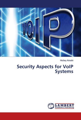 Security Aspects for VoIP Systems